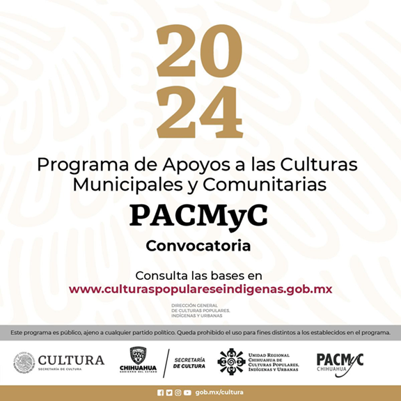 INVITAN A PARTICIPAR EN LA CONVOCATORIA PACMYC 2024 PARA PROMOCIÓN DEL PATRIMONIO CULTURAL CHIHUAHUENSE